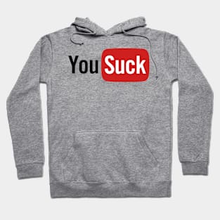 You Suck Hoodie